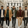 Master the art of layering: 5 trendy winter hacks for a stylish look